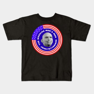 John Fetterman: Man's Man Kids T-Shirt